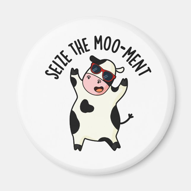 Aimant Saisir Le Mooment Funny Cow Pun (Devant)