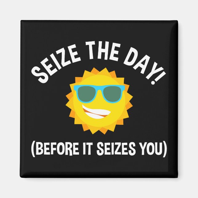 Aimant Saisis Le Jour ! (Avant De Vous Saisir) (Devant)