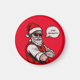 Aimant Santa Claus Restez coquin Noël drôle