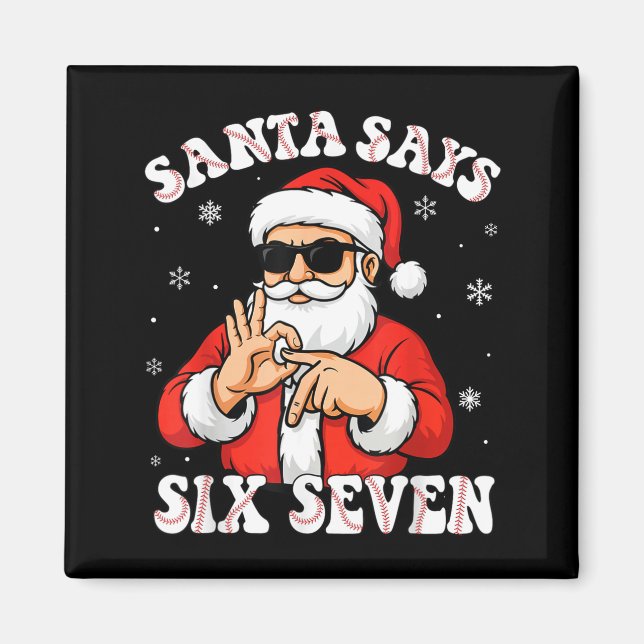Aimant Santa Says 6 7 Six Seven Meme Baseball Number 67 G (Devant)