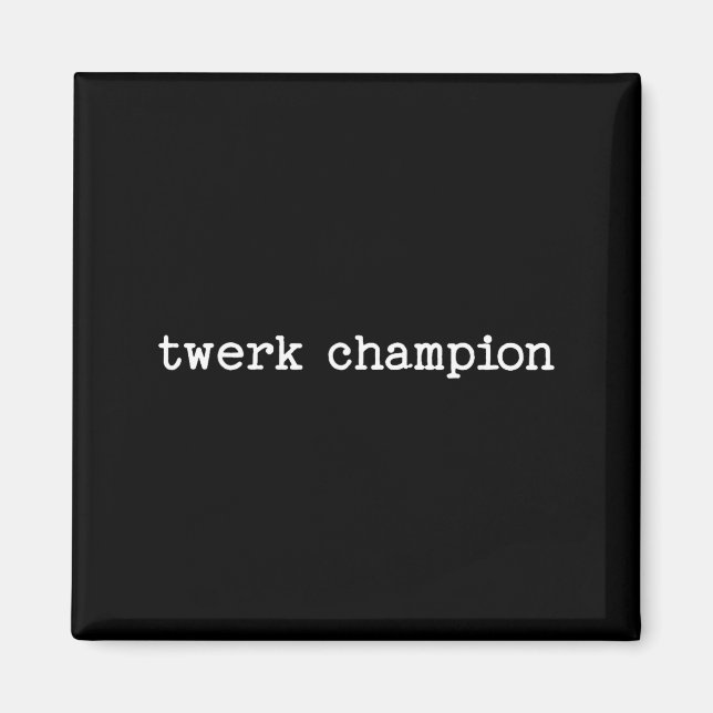Aimant Sarcastic Quote Saying Work Office Gift Twerk Cham (Devant)