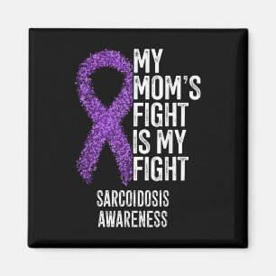 Aimant Sarcoïdose My Moms Combat Est Mon Combat Sarcoïdos