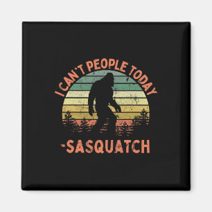 Aimant Sasquatch drôle je ne peux pas les gens aujourd'hu