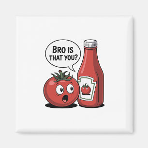 Aimant Sauce Tomate Frère Est-ce Toi Pun De Nourriture Th