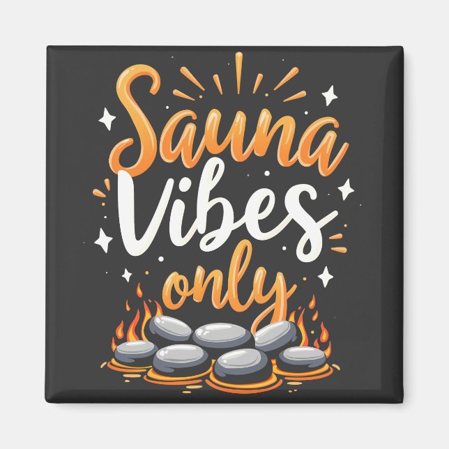 Aimant Sauna Vibes Uniquement Sauna Amateurs Spa Jour (Devant)