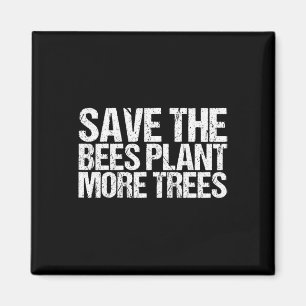 Aimant Sauvez le Plante des abeilles Plus d'arbres Jour d