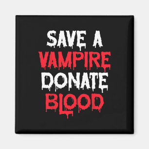 Aimant Sauvez Un Vampire Faites Un Don De Sang Costume Ha