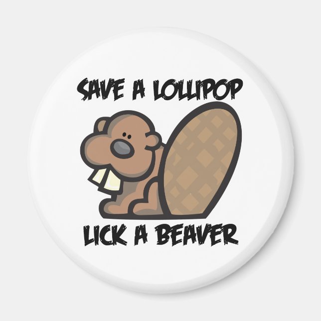 Aimant Sauvez une Lollipop Lick a Beaver (Devant)