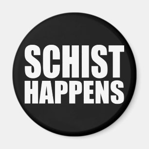 Aimant Schist Happens