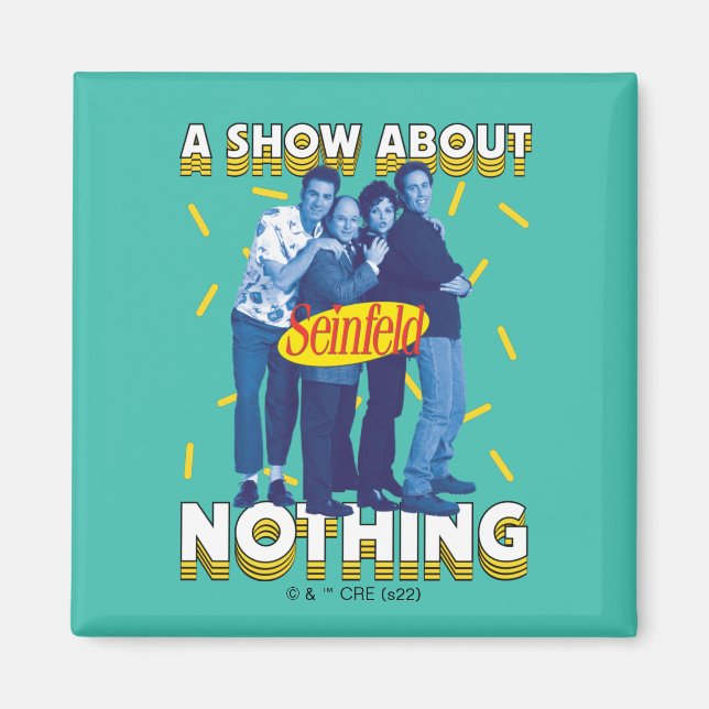 Aimant Seinfeld | A Show About Nothing (Devant)