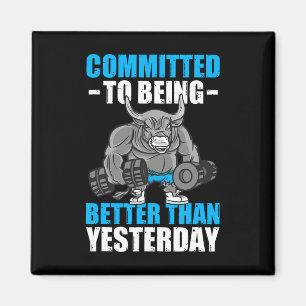 Aimant S'Engager À Être Meilleur Gym Funny Bodybuilding