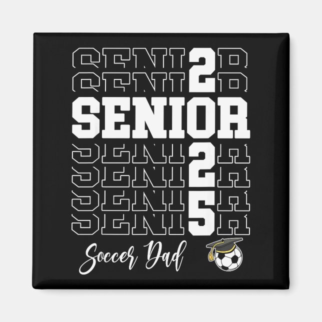 Aimant Senior Soccer Dad Gift Cl Of 2025 - Senior 2025  (Devant)