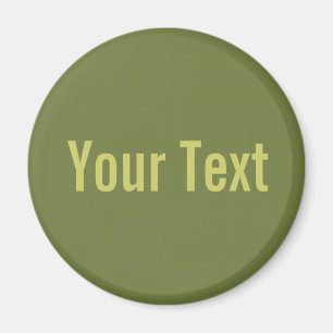 Aimant SEULEMENT COULEUR / vert olive + votre texte