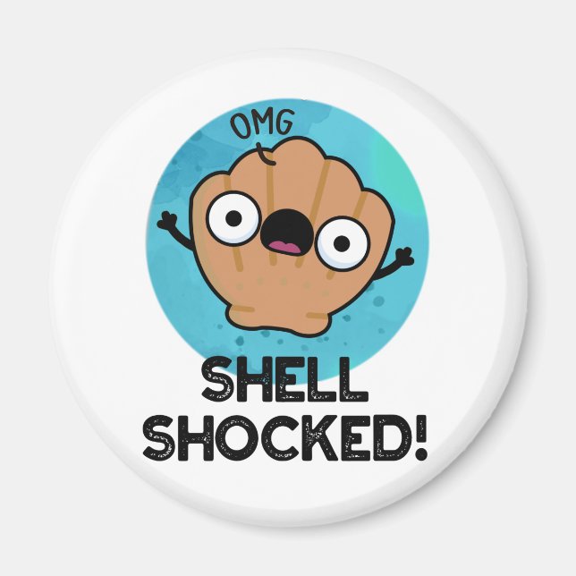 Aimant Shell Shocky Funny Seashell Pun (Devant)