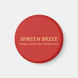 Aimant Shreem Brzee