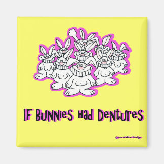 Aimant Si Bunnies Avait Des Dentures