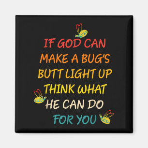 Aimant Si Dieu peut faire un bug's Butt Light Up Pense ce