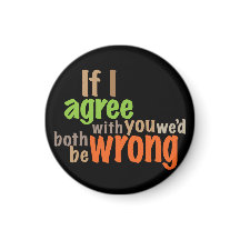 Si je suis d'accord avec vous, nous aurions tous l