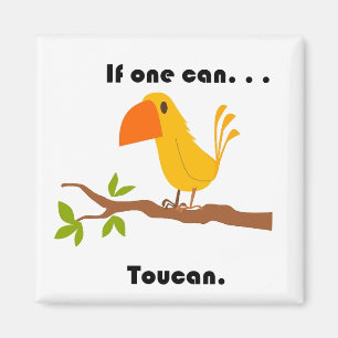 Aimant Si On Le Peut. . .Toucan Funny Pun Caricature