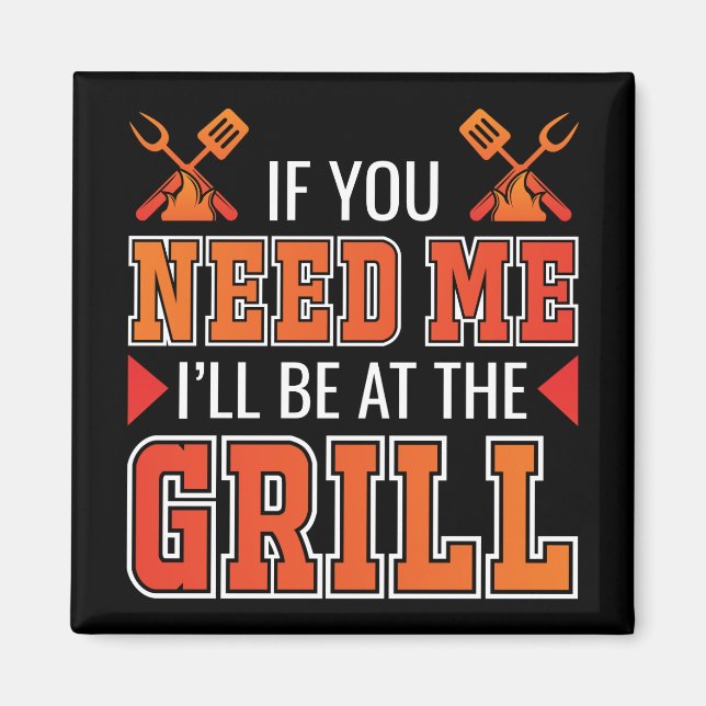 Aimant Si tu as besoin de moi, je serai au Grill (Devant)