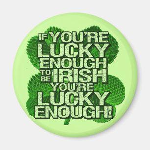 Aimant Si vous êtes assez chanceux pour être irlandais