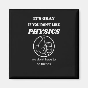 Aimant Si vous n'aimez pas la physique, nous n'avons pas