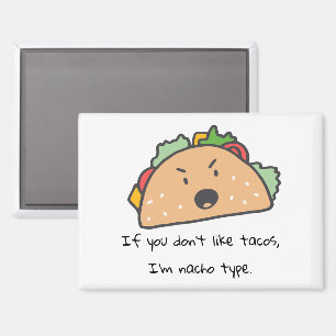 Aimant Si vous n'aimez pas les tacos, je ne suis pas le t
