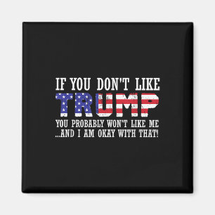 Aimant Si Vous N'Aimez Pas Trump, Alors Vous Ne M'Aimerez