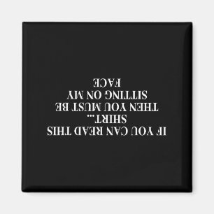 Aimant Si vous pouvez lire ce T-shirt, vous devez être as