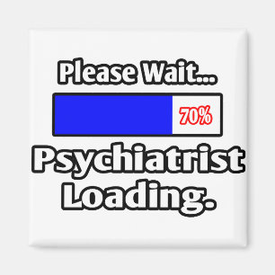 Aimant S'il vous plaît, attendez...Chargement psychiatri