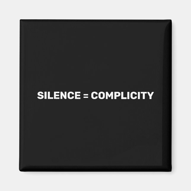 Aimant Silence égale Complicité Arrêter de haïr le dos bl (Devant)