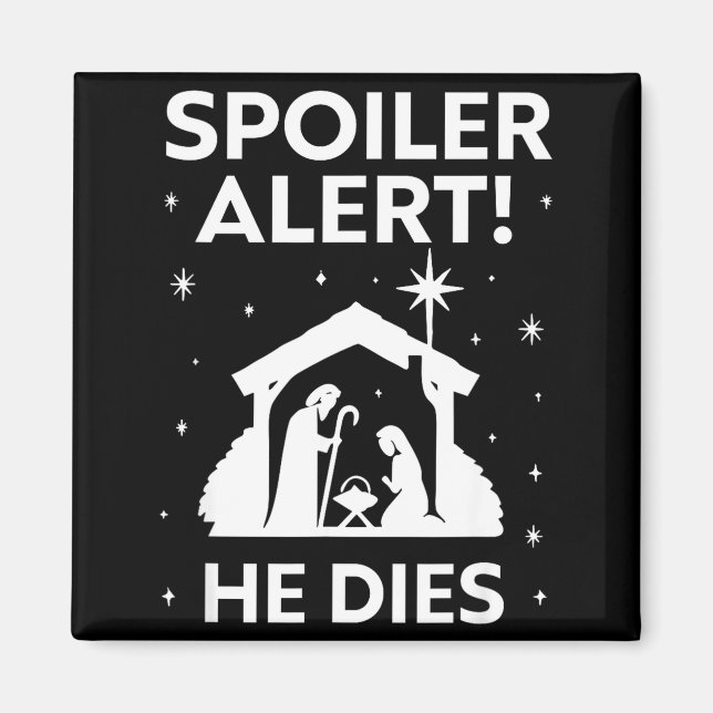 Aimant Siler Alert He Dies, Funny Christmas, Nativity Sce (Devant)