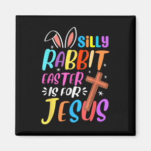 Aimant Silly Rabbit Pâques est pour Jésus Chrétiens Tout-
