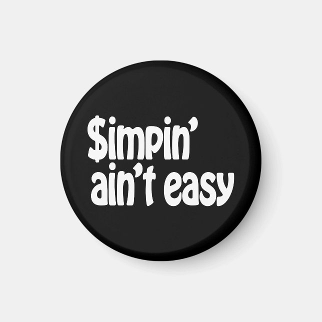 Aimant Simpin' Ain't Easy (Devant)