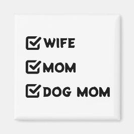 Aimant Simple mignonne Case à cocher Femme Maman Chien ma