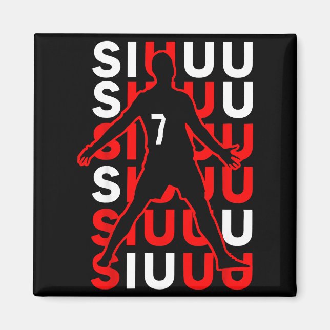 Aimant Siuuuu Funny Soccer Present For Soccer Lovers Fan  (Devant)