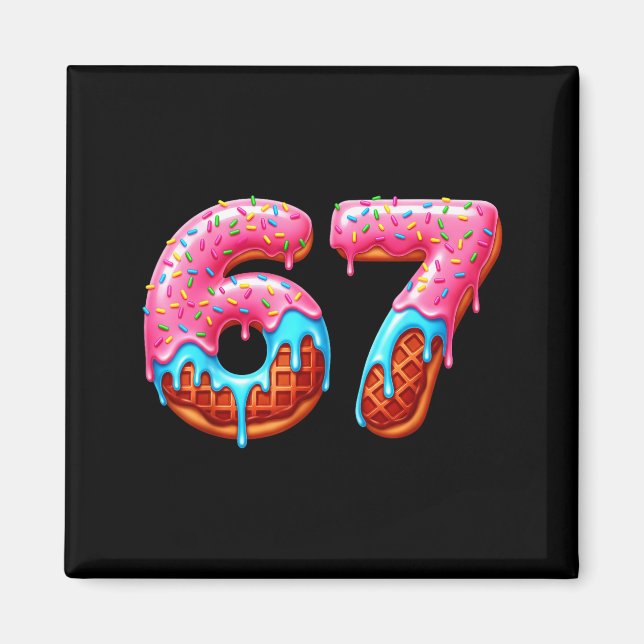 Aimant Six Seven 67 Meme Funny Donut Ice Cream Drip Numbe (Devant)