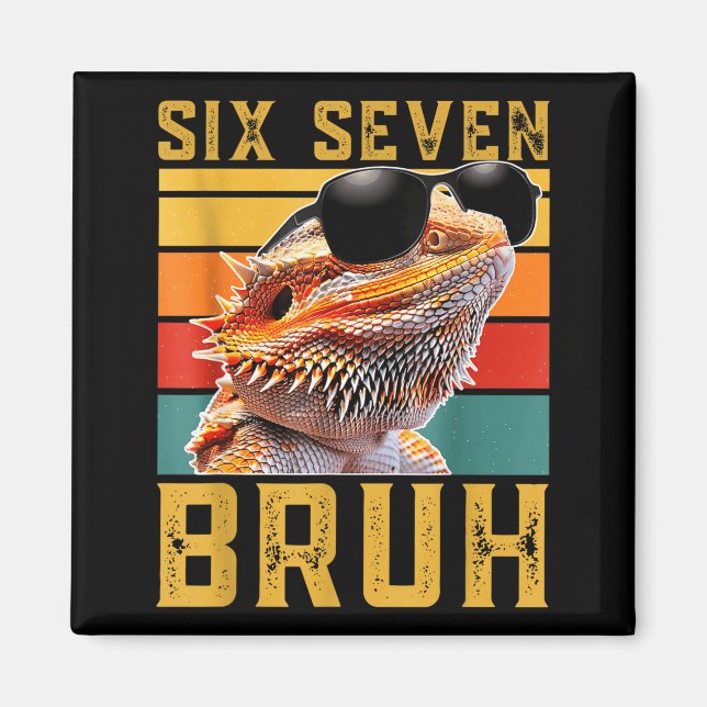 Aimant Six Seven 6 7 67 Meme Funny Bearded Dragon Design  (Devant)