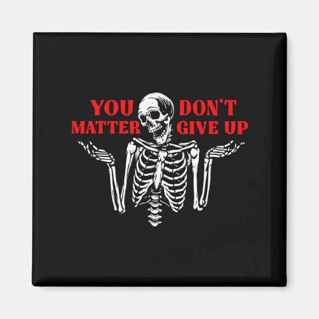 Aimant Skeleton You Don’t Give Up  (Devant)