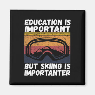 Aimant Ski Snow Mountain Ski Snowboard Gift Skiing Is Imp