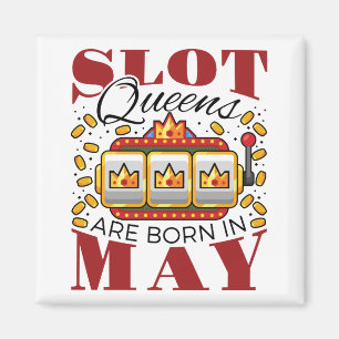 Aimant Slot Queens Are Born in May