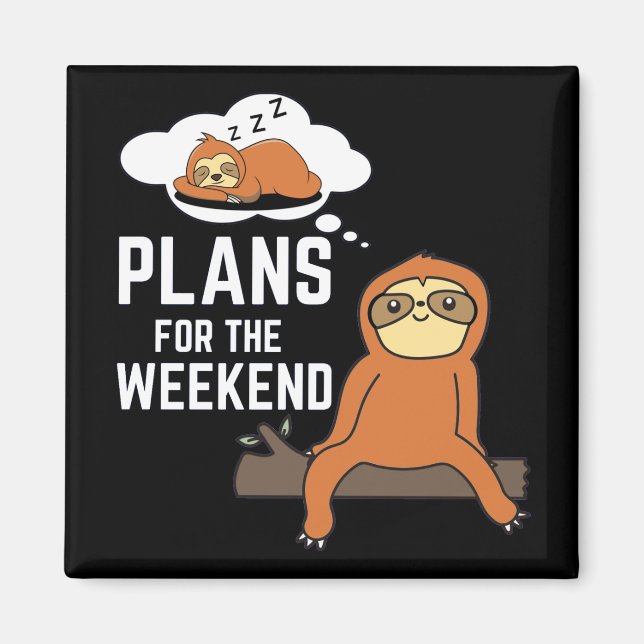 Aimant Sloth Plans Pour Le Week-End (Devant)