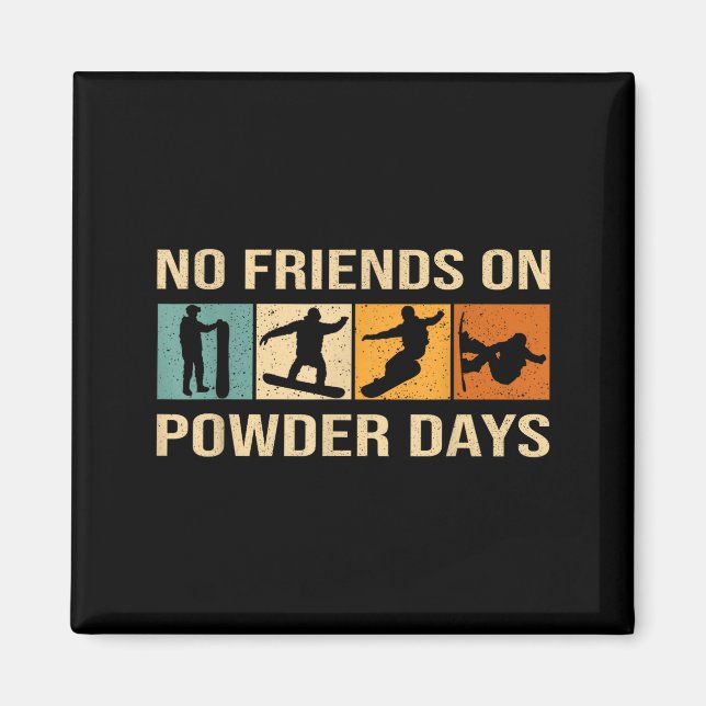 Aimant Snowboard - No Friends On Wder Days - Snowboarding (Devant)