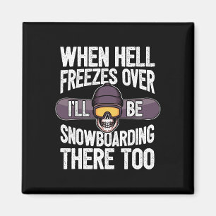 Aimant Snowboard Quand L'Enfer Gèle - Snowboard