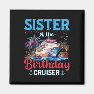 Aimant Soeur De L'Anniversaire Cruiser Funny Cruise Birth