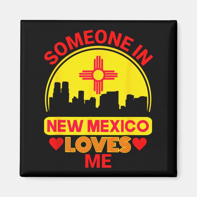 Aimant Someone In New Mexico Loves Me Love New Mexico  (Devant)