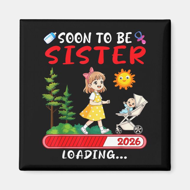 Aimant Soon To Be Sister 2026 Loading Pregnancy Mom Annou (Devant)