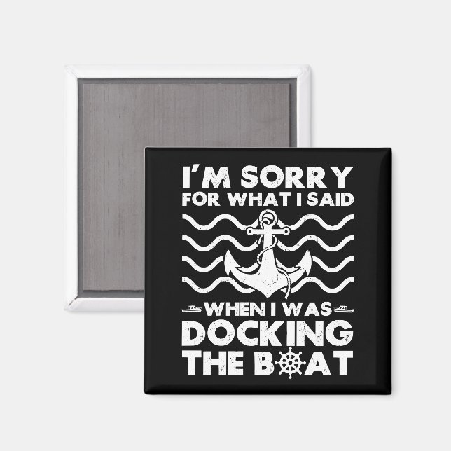 Aimant Sorry Dock the Boat Funny Boat Captain Sailing (Recto/Verso)