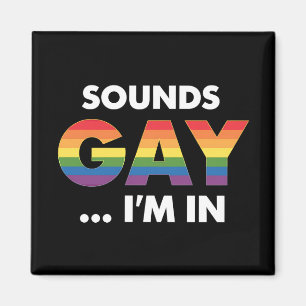 Aimant Sounds Gay Je suis Rainbow LGBTQ Pride