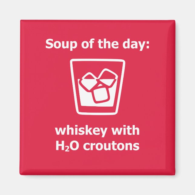 Aimant Soupe du jour : whisky avec croutons H2O boire (Devant)